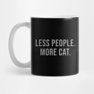less people more cat Mug